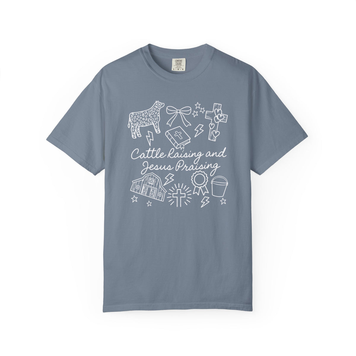 Cattle Raising and Jesus Praising T-Shirt