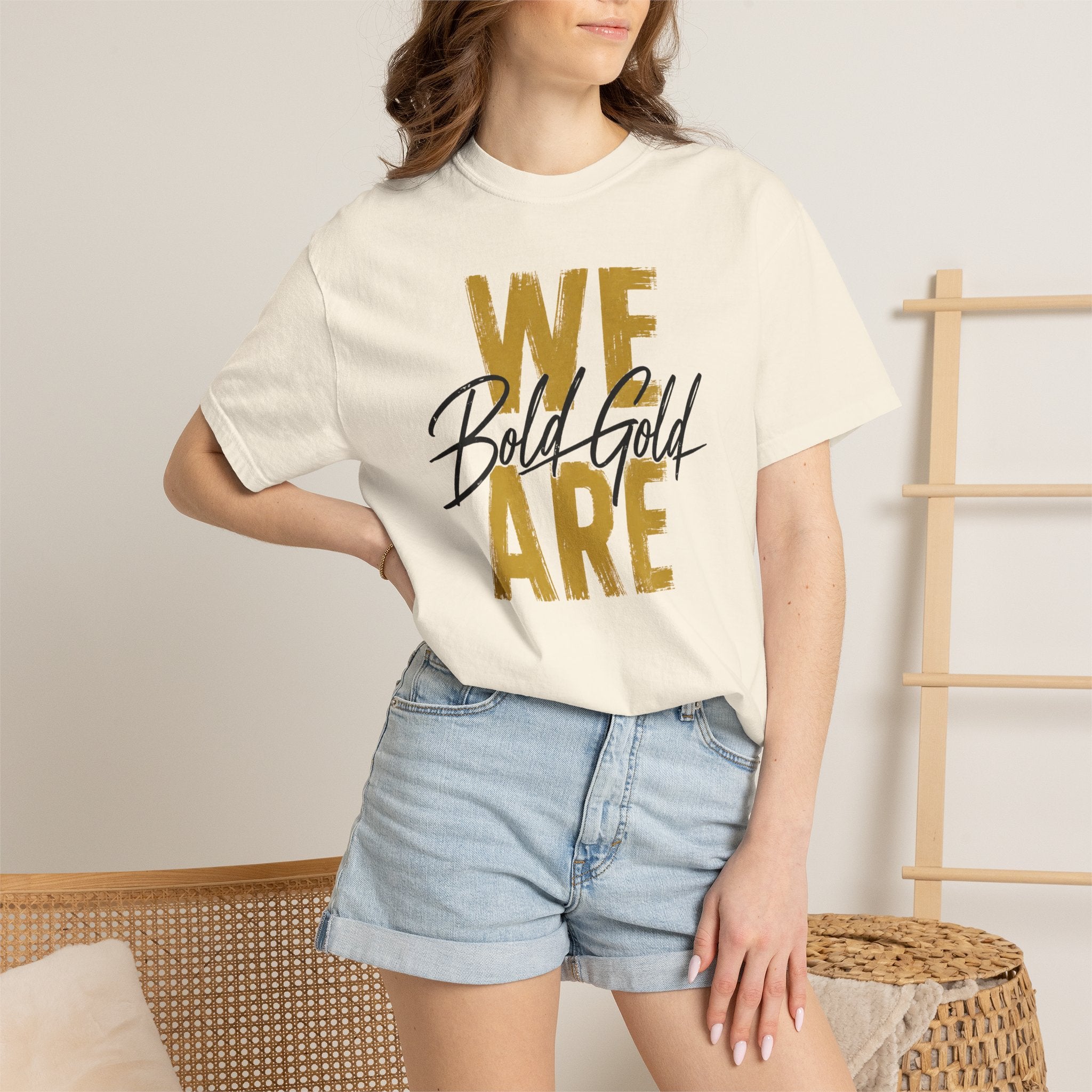 We Are Bold Gold T-Shirt — Inspirational Graphic Tee
