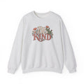 Be Kind Floral Crewneck Sweatshirt — Positive Message Cozy Pullover