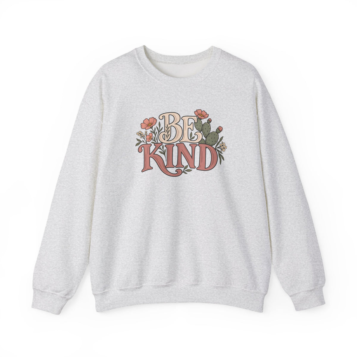 Be Kind Floral Crewneck Sweatshirt — Positive Message Cozy Pullover