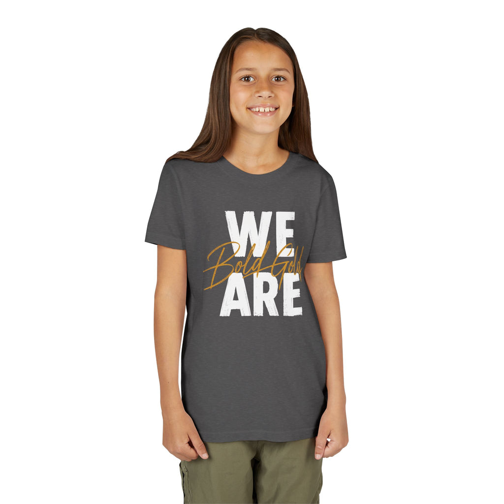 We Are Bold Gold Youth Tee — 'We Are' White Block Text with Gold Script Accent