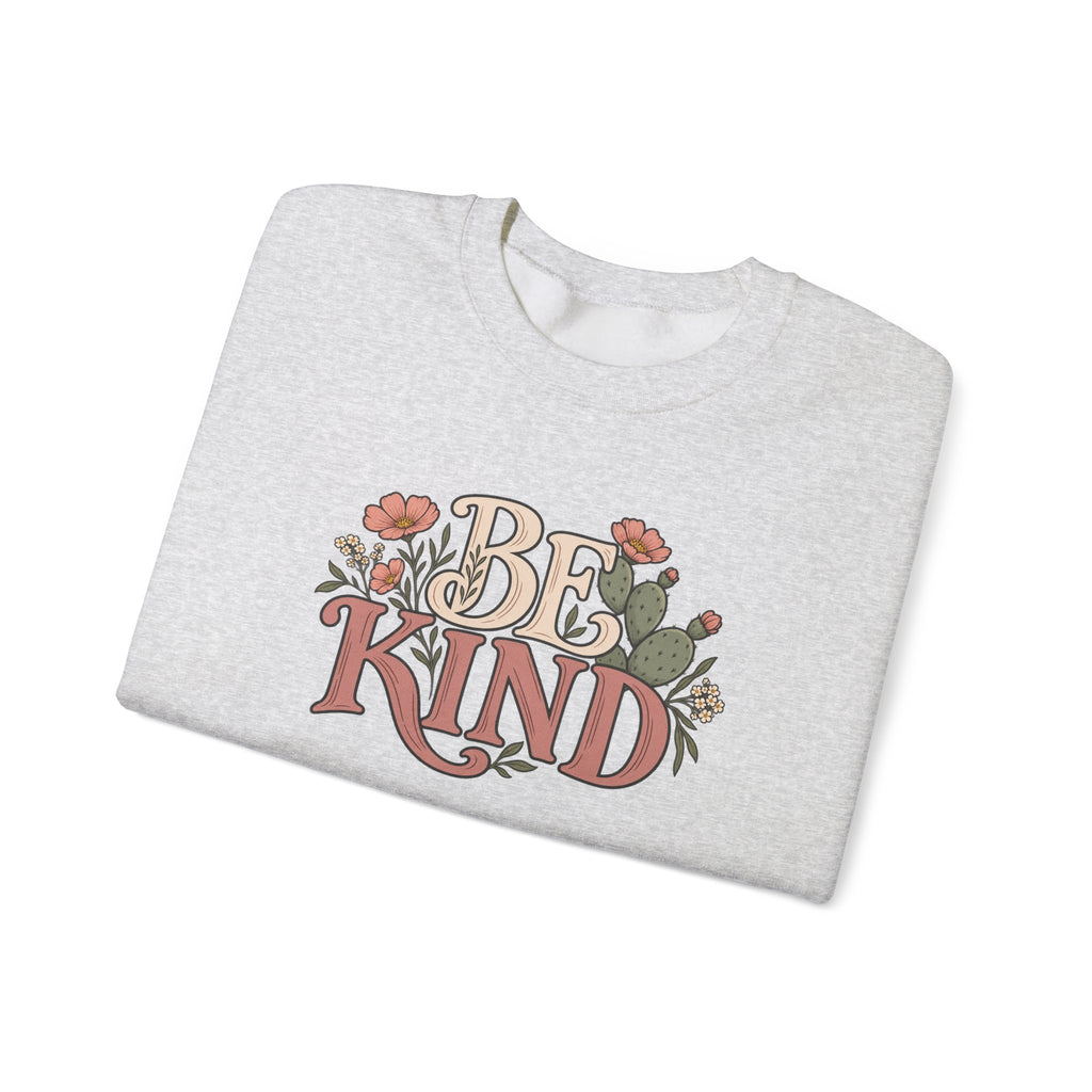 Be Kind Floral Crewneck Sweatshirt — Positive Message Cozy Pullover