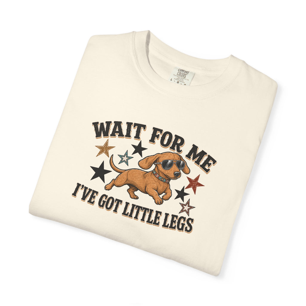 Wait For Me I've Got Little Legs T-Shirt — Cute Dachshund Retro Graphic Tee
