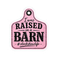 Raised in a Barn Kiss-Cut Sticker — #stockshowlife Pink Livestock Ear Tag Design