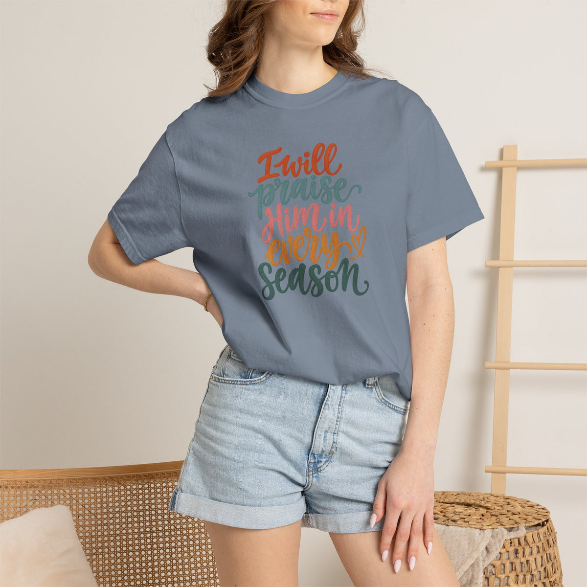 I Will Praise Him In Every Season Christian T-Shirt — Faith Inspirational Tee
