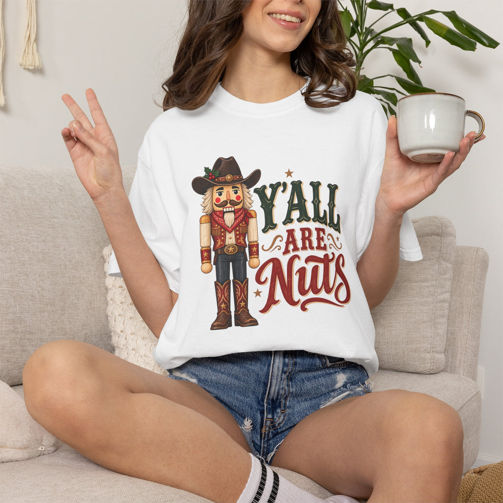 Y’all Are Nuts Nutcracker Graphic T-Shirt