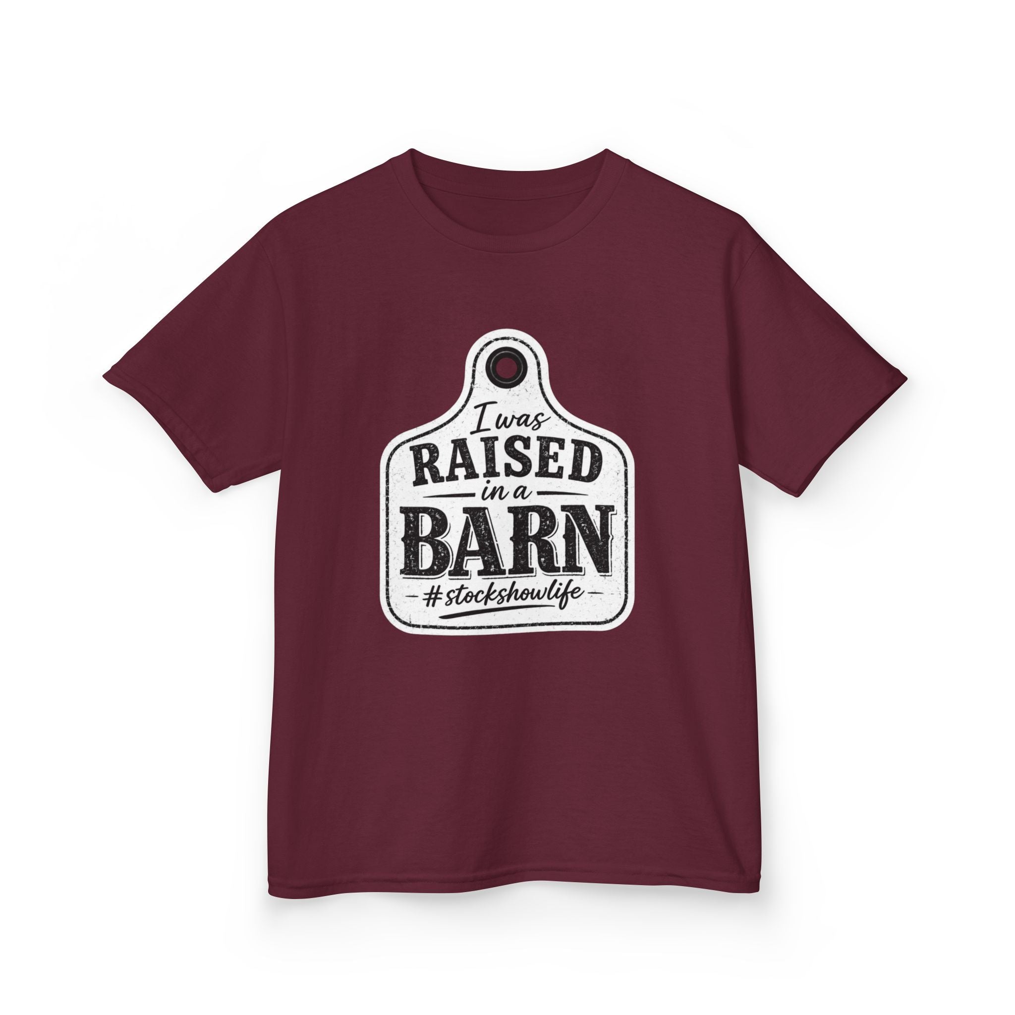 Kids Tee — "I Was Raised in a Barn" #stockshowlife T- Shirt | Ear Tag