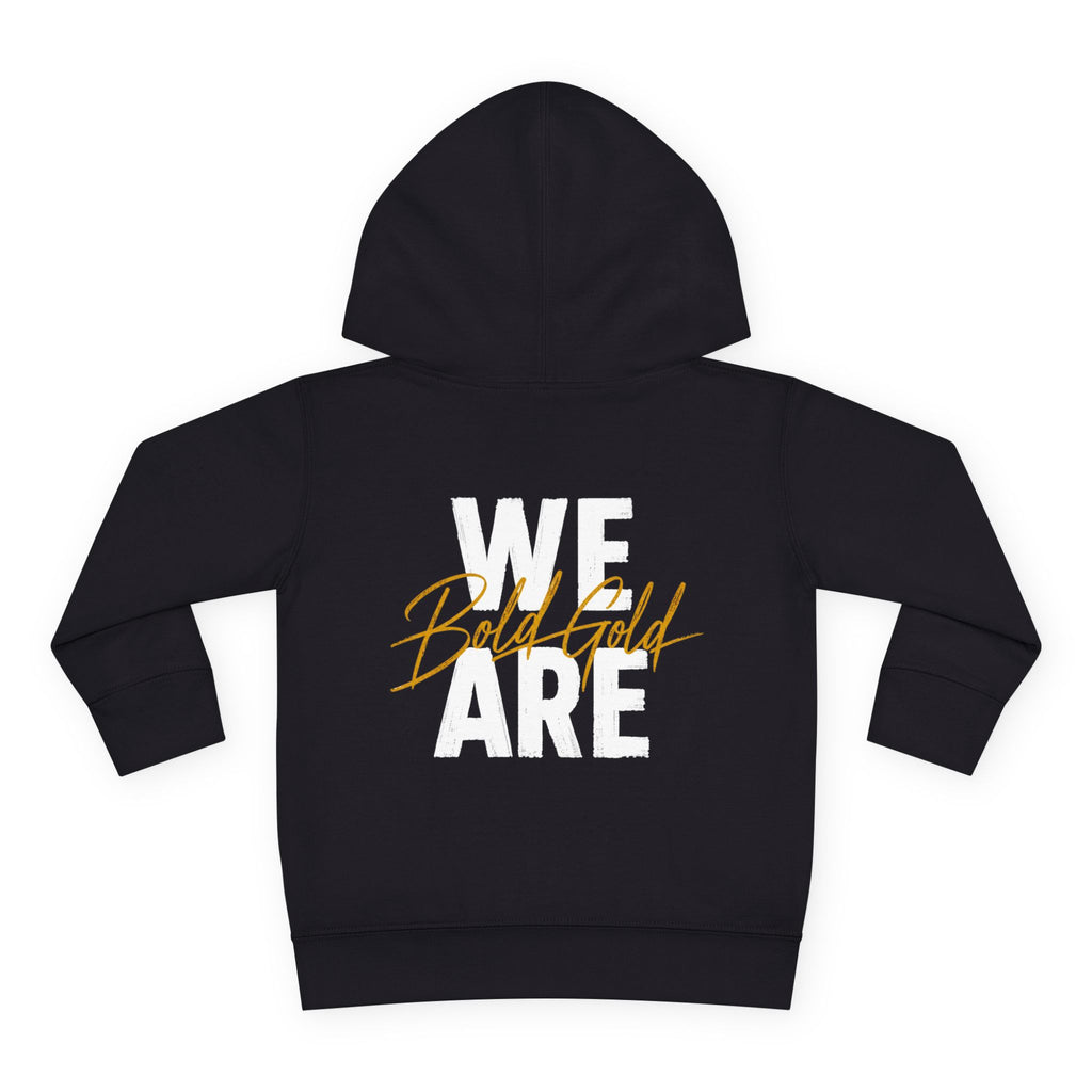 Toddler Hoodie — "WE ARE" Bold Gold Pullover Fleece