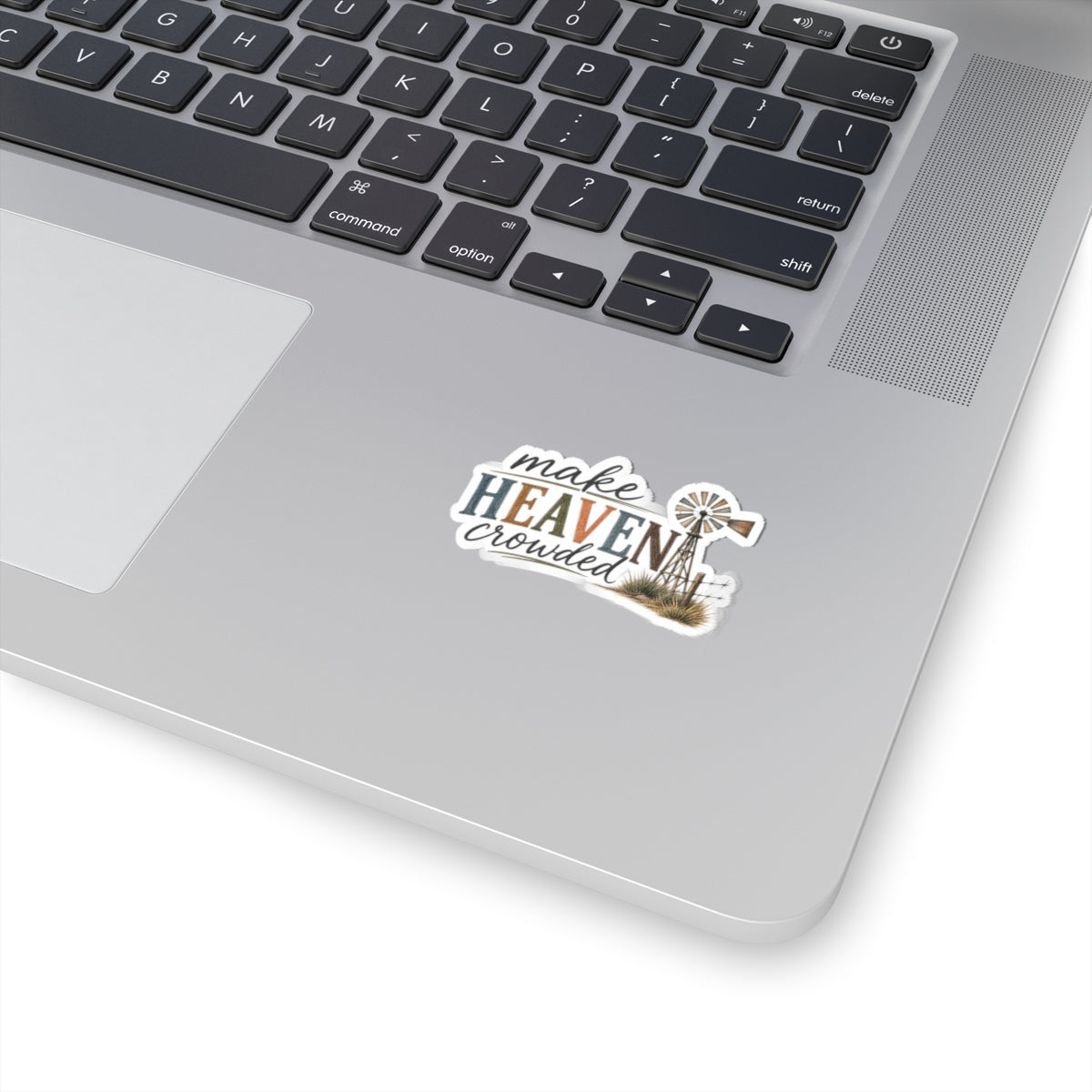 Make Heaven Crowded Sticker — Faith Windmill Kiss-Cut Decal