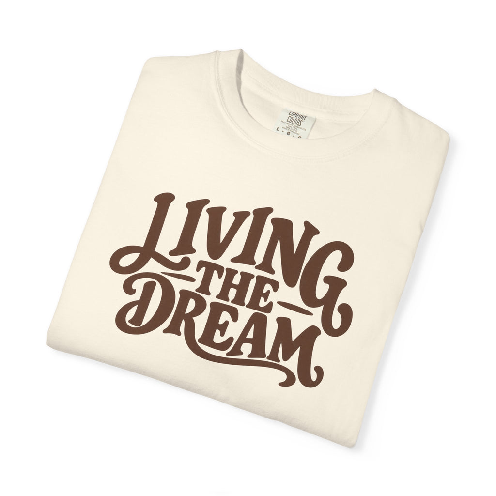 Living The Dream T-Shirt — Vintage Script Graphic Tee