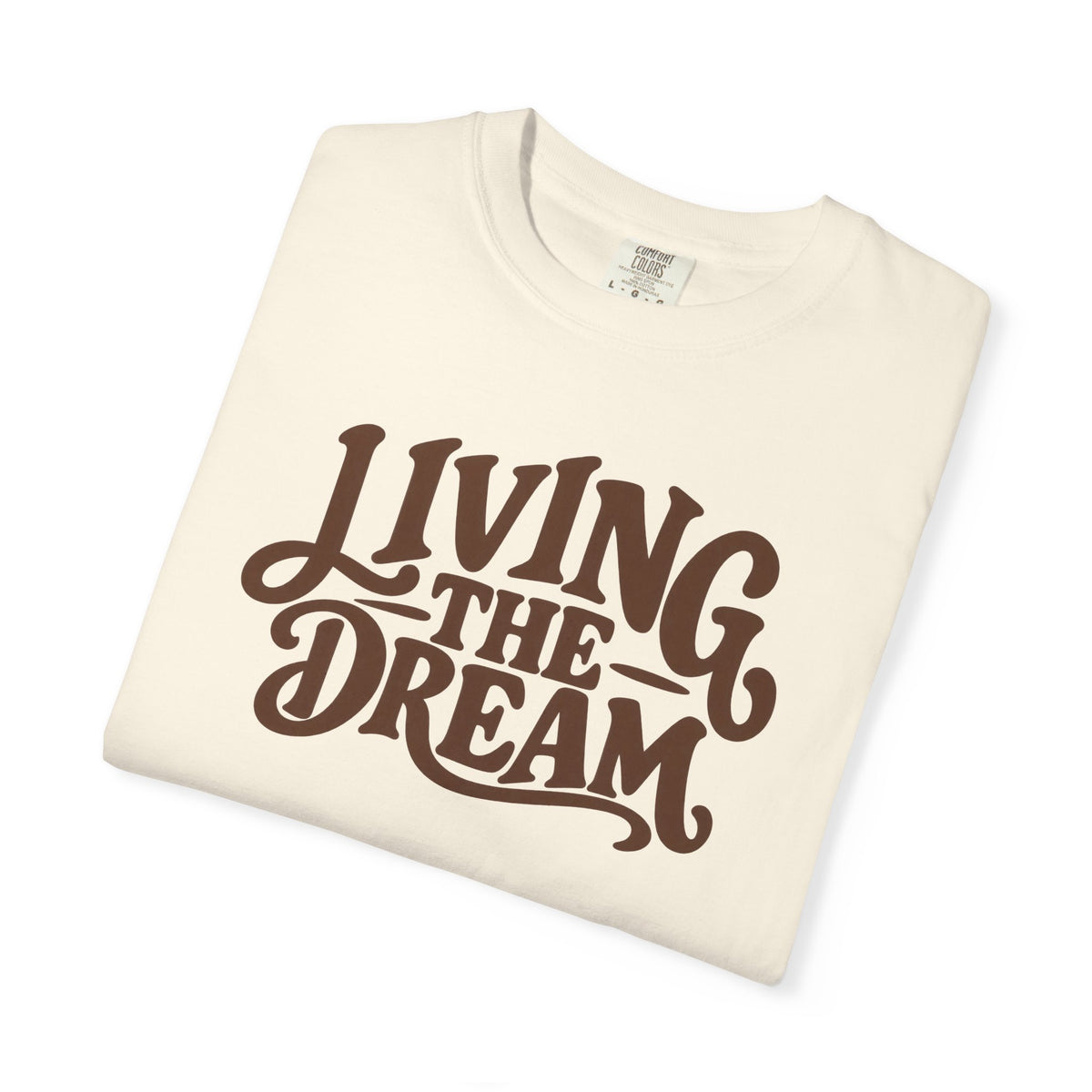 Living The Dream T-Shirt — Vintage Script Graphic Tee
