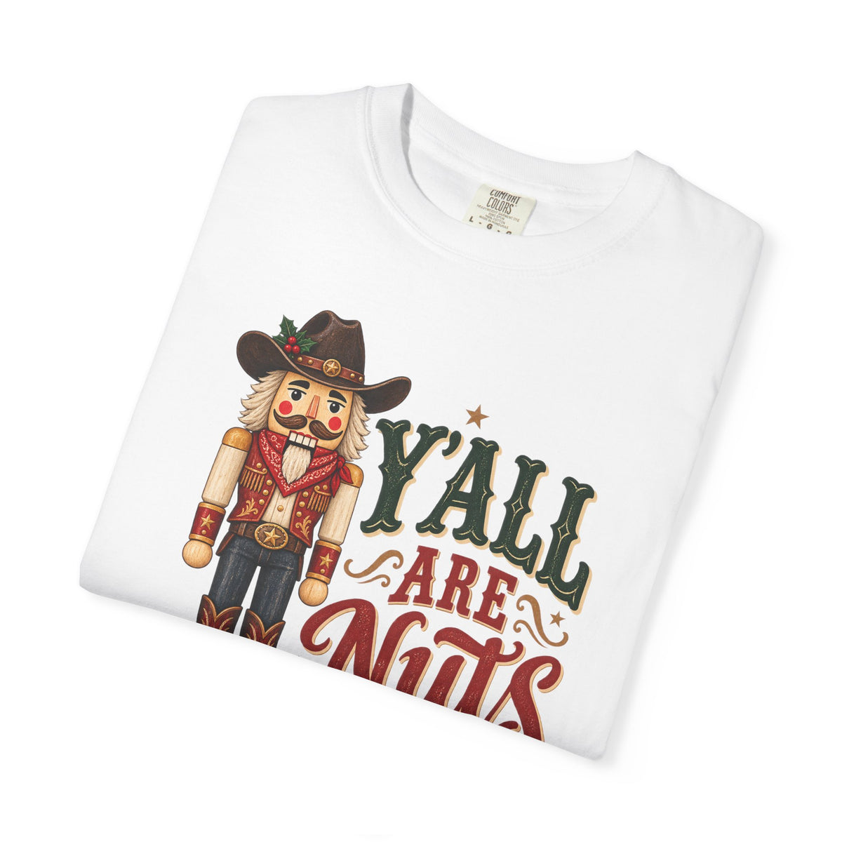 Y’all Are Nuts Nutcracker Graphic T-Shirt