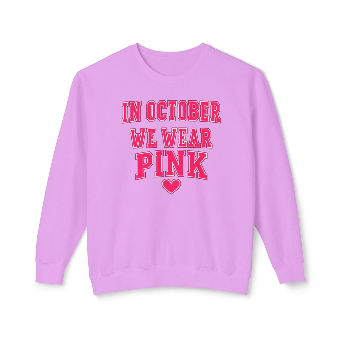 In October We Wear Pink Sweatshirt — Breast Cancer Awareness Crewneck