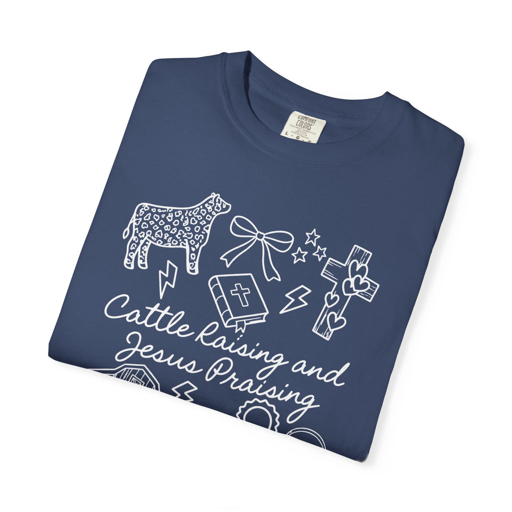 Cattle Raising and Jesus Praising T-Shirt