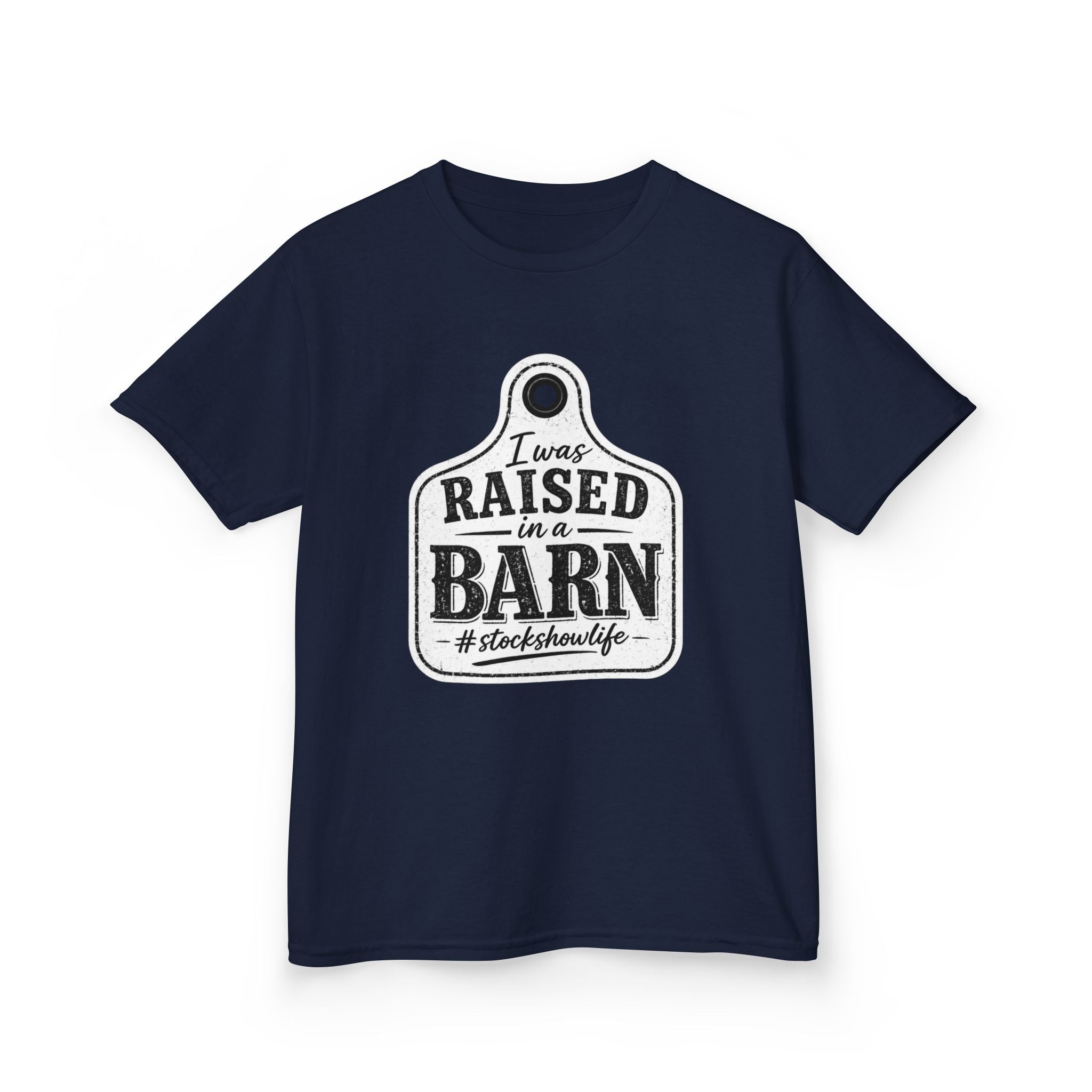 Kids Tee — "I Was Raised in a Barn" #stockshowlife T- Shirt | Ear Tag