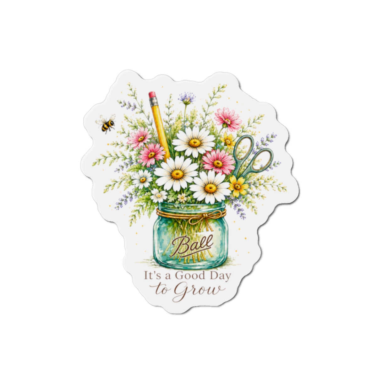 Die-Cut Magnet — “It’s a Good Day to Grow” Mason Jar Floral Design