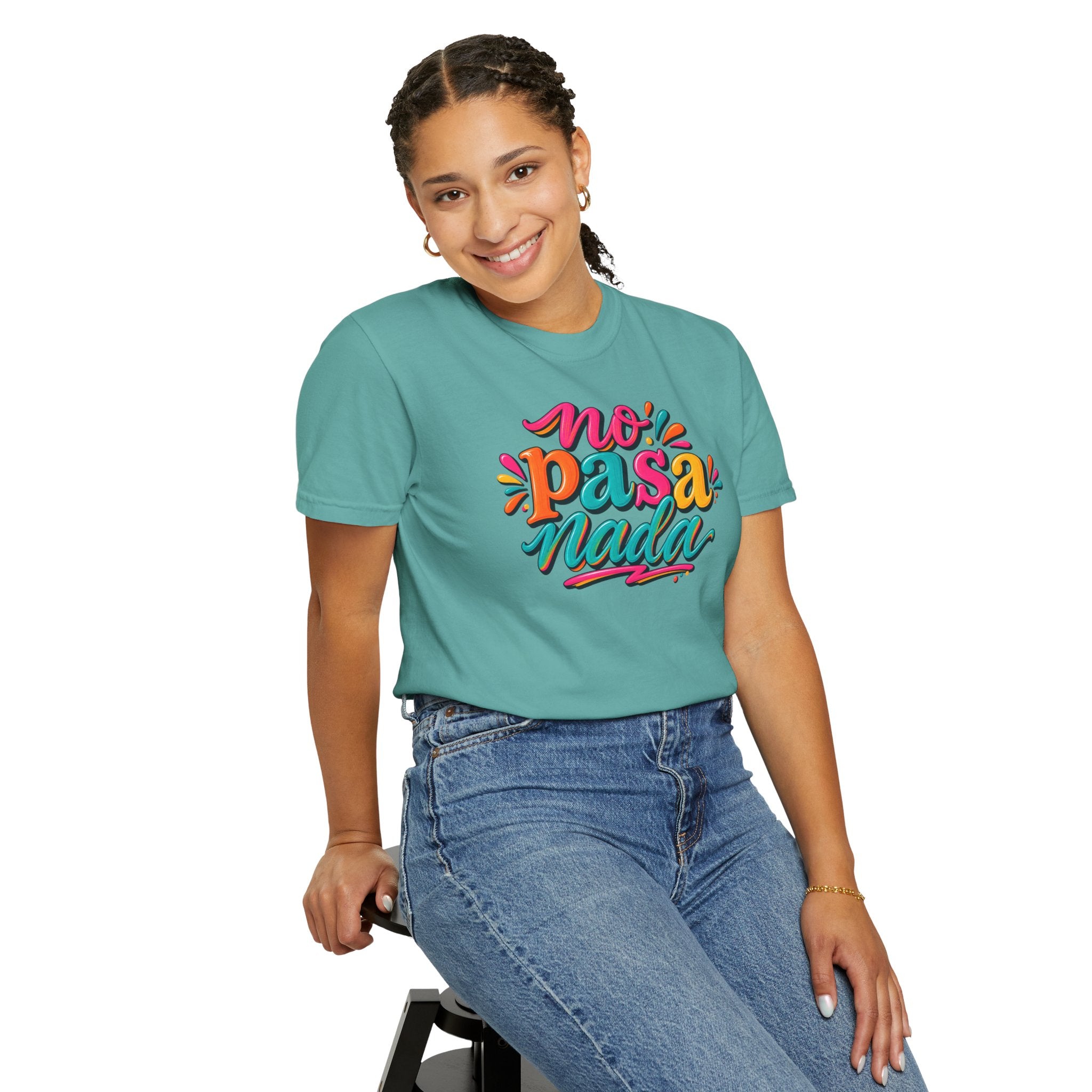 No Pasa Nada T-Shirt — Colorful Spanish Phrase Tee, Relaxed Vibe Casual Top