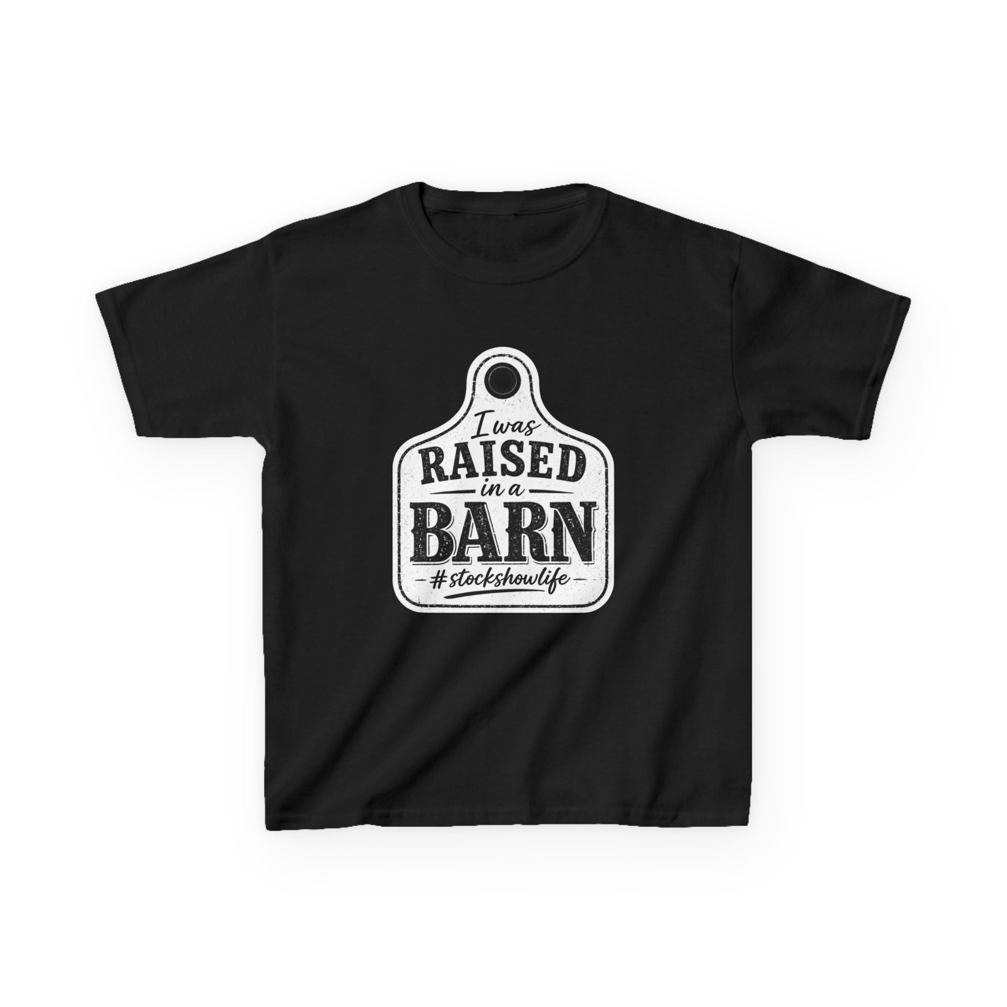 Kids Tee — "I Was Raised in a Barn" #stockshowlife T- Shirt | Ear Tag