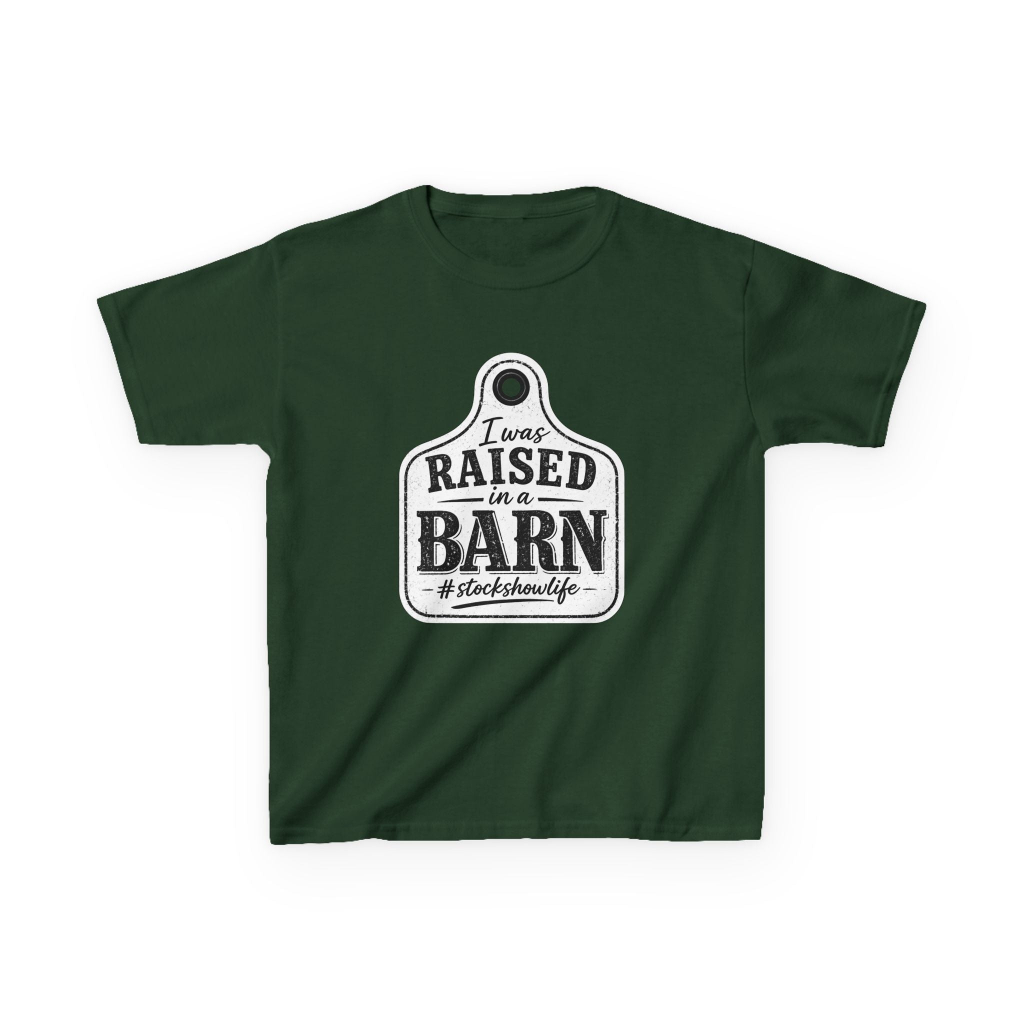 Kids Tee — "I Was Raised in a Barn" #stockshowlife T- Shirt | Ear Tag