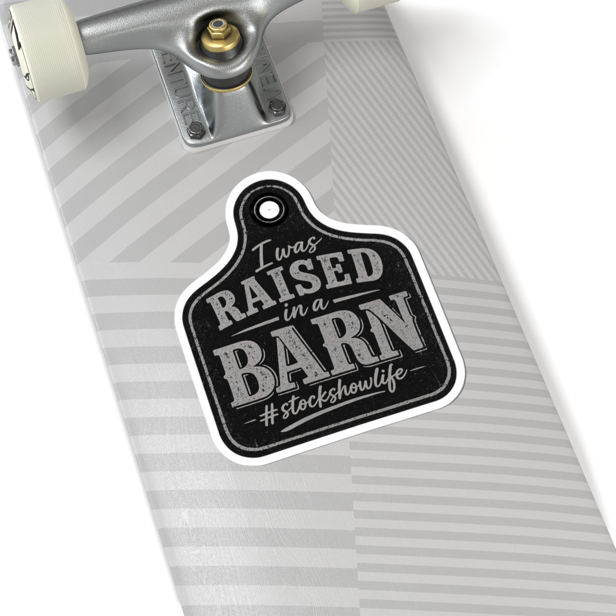 Raised in a Barn Kiss-Cut Sticker — “I Was Raised in a Barn #stockshowlife” Rustic Livestock Sticker