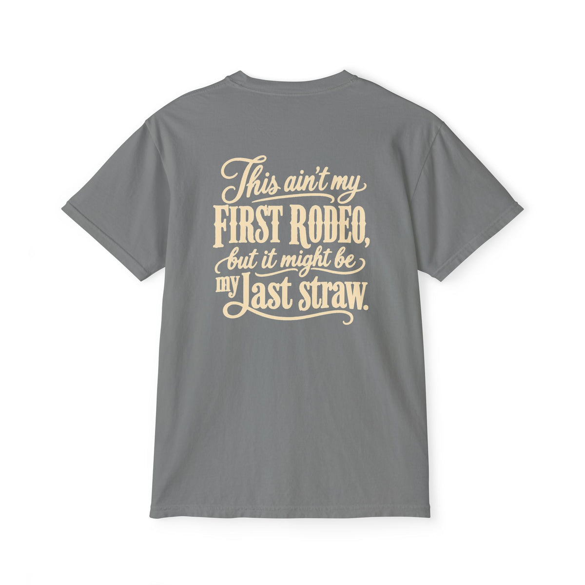 Pocket T-Shirt — "This Ain't My First Rodeo" Western Graphic Tee