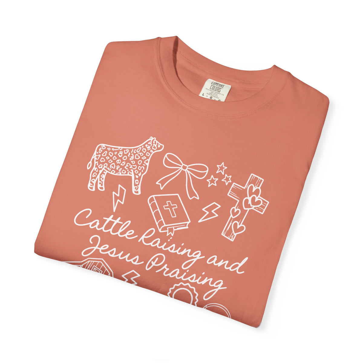 Cattle Raising and Jesus Praising T-Shirt