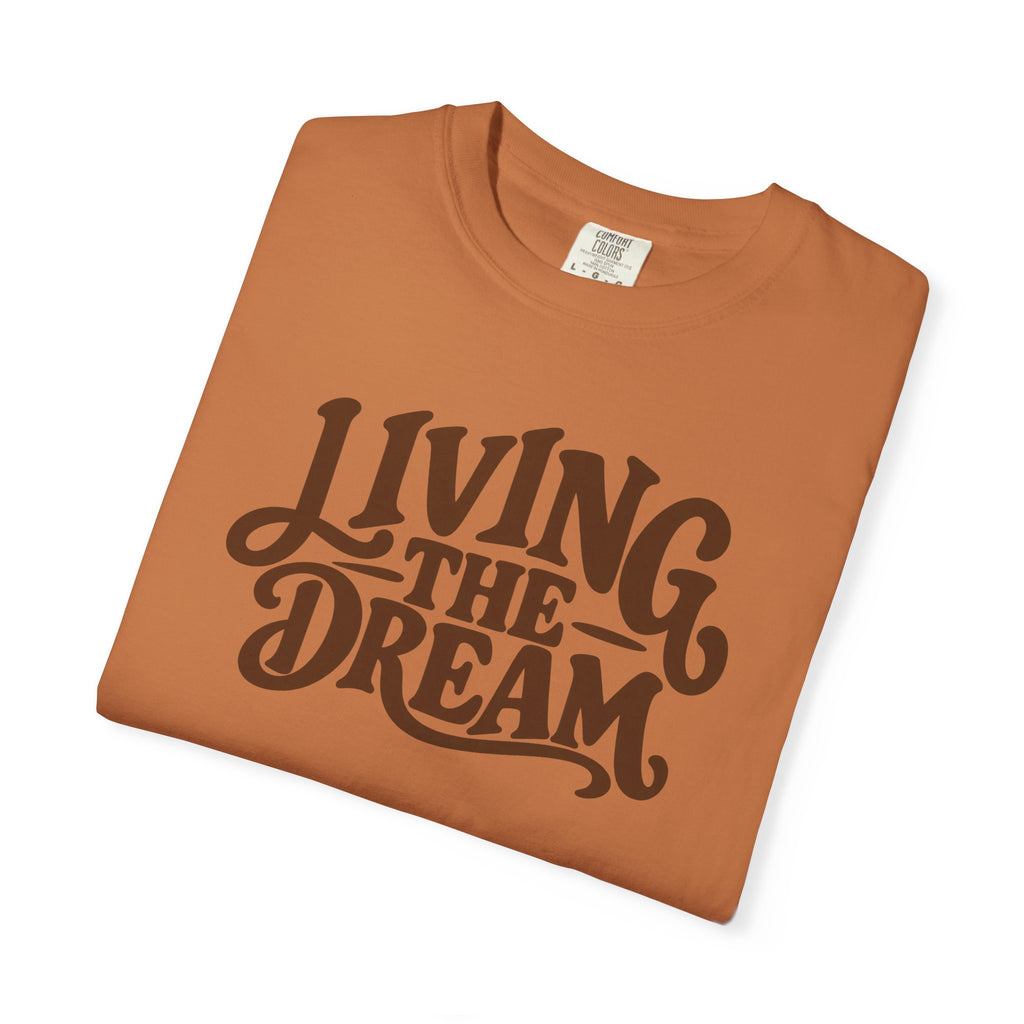Living The Dream T-Shirt — Vintage Script Graphic Tee