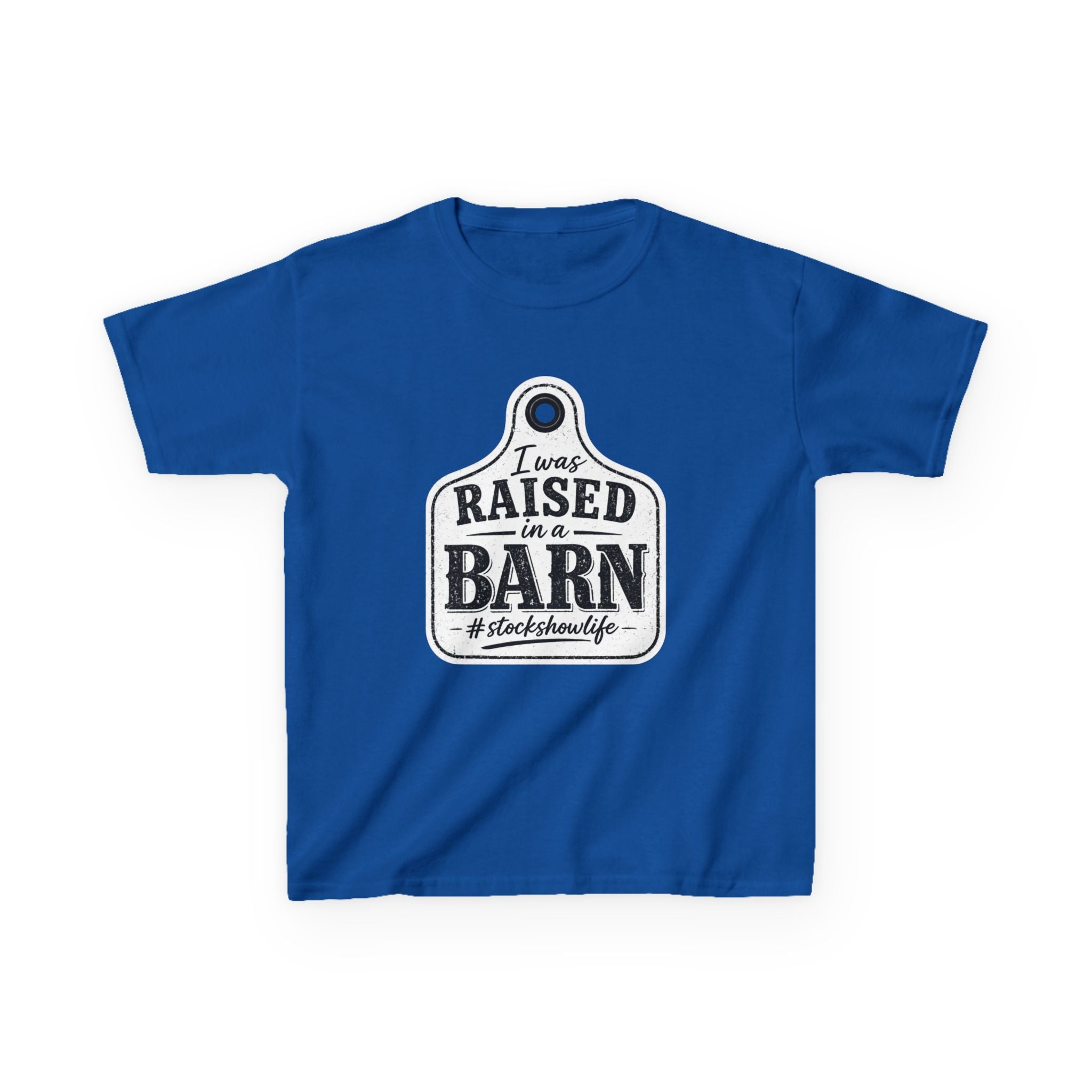 Kids Tee — "I Was Raised in a Barn" #stockshowlife T- Shirt | Ear Tag