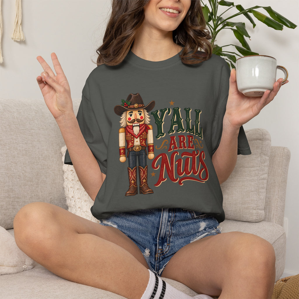 Y’all Are Nuts Nutcracker Graphic T-Shirt