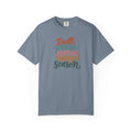 I Will Praise Him In Every Season Christian T-Shirt — Faith Inspirational Tee