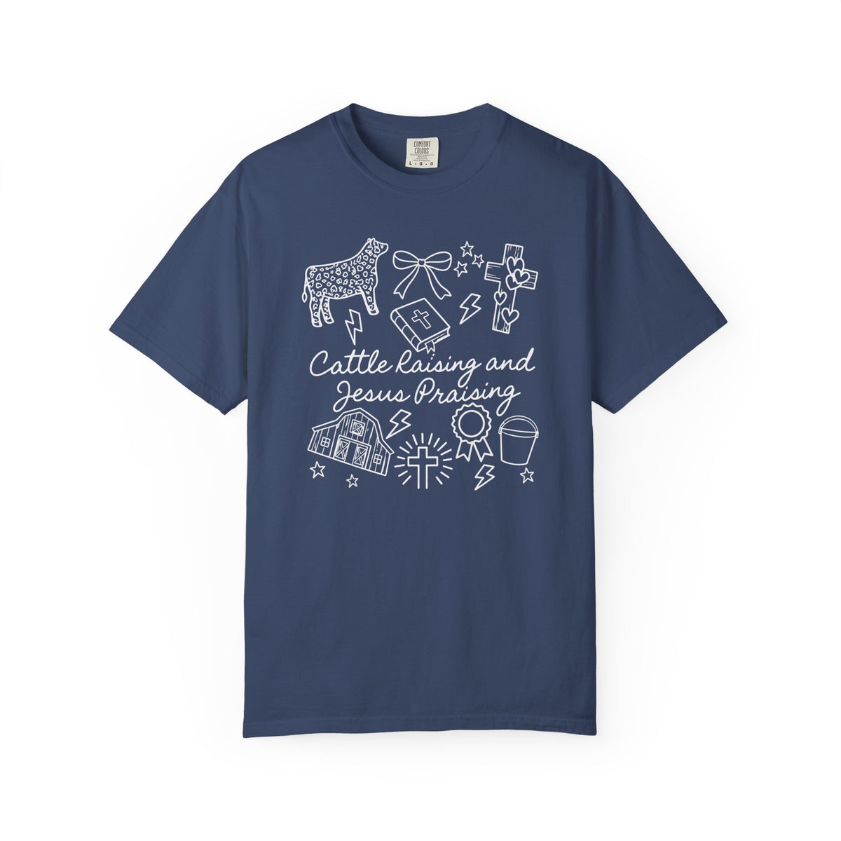 Cattle Raising and Jesus Praising T-Shirt