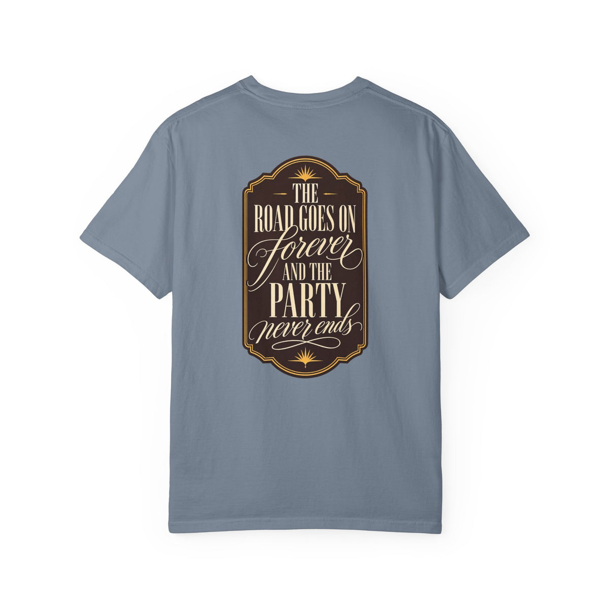 The Road Goes On Forever Party Never Ends Graphic T-Shirt