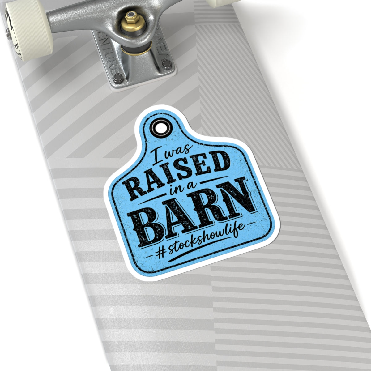Raised in a Barn Kiss-Cut Sticker — #stockshowlife Ear Tag Design
