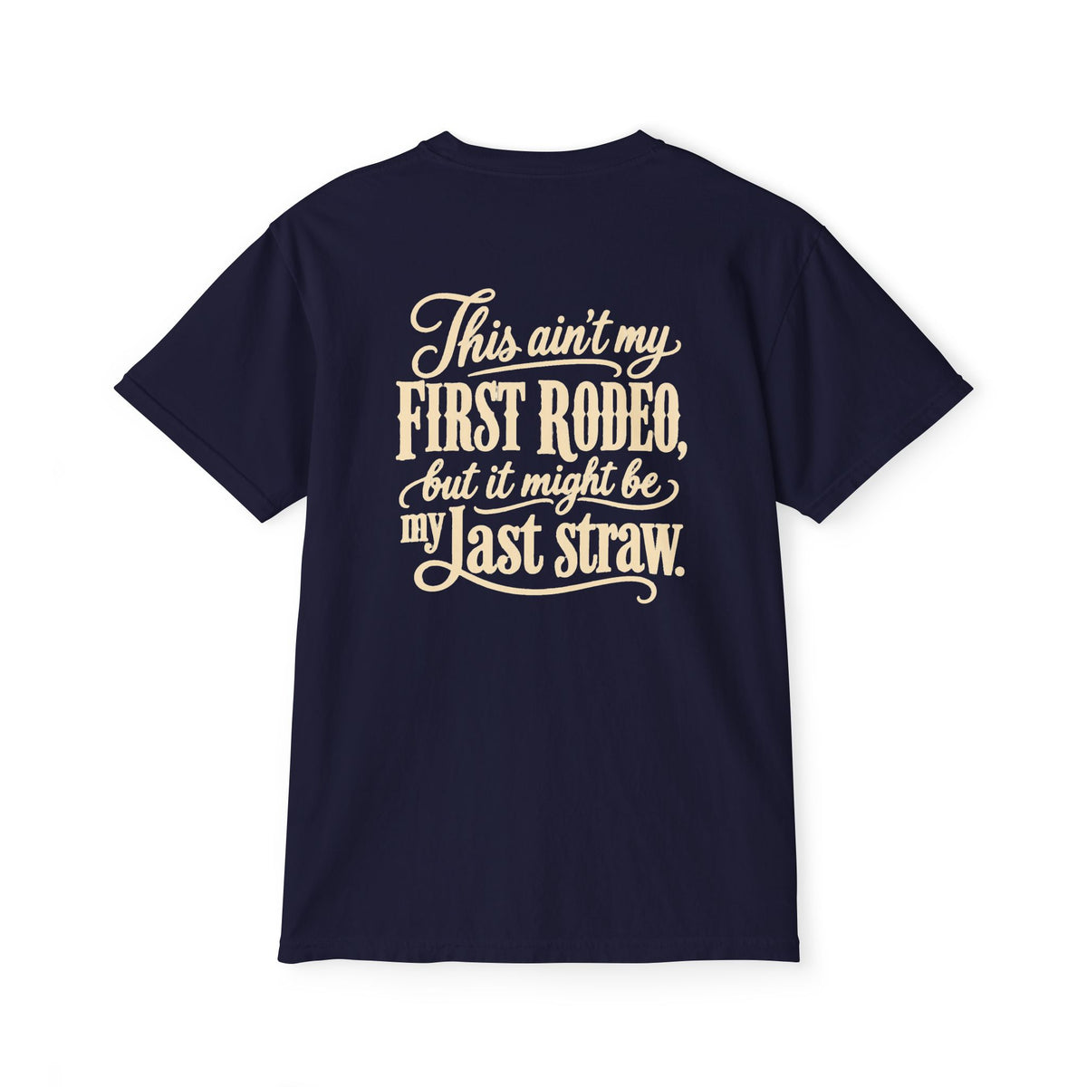 Pocket T-Shirt — "This Ain't My First Rodeo" Western Graphic Tee