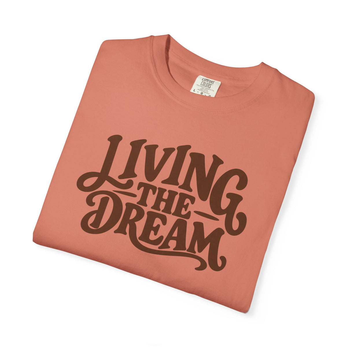 Living The Dream T-Shirt — Vintage Script Graphic Tee