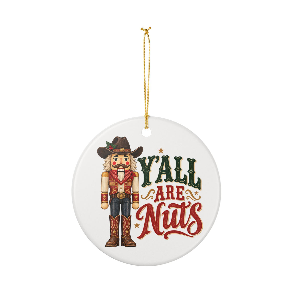 Y’all Are Nuts Cowboy Nutcracker Christmas Ornament
