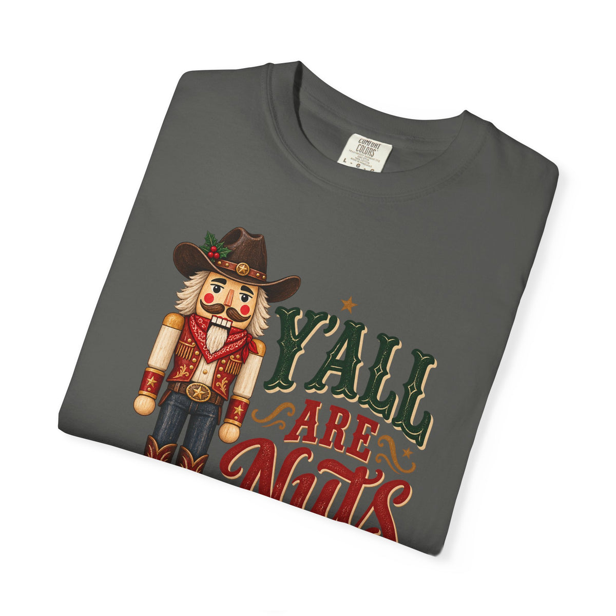 Y’all Are Nuts Nutcracker Graphic T-Shirt