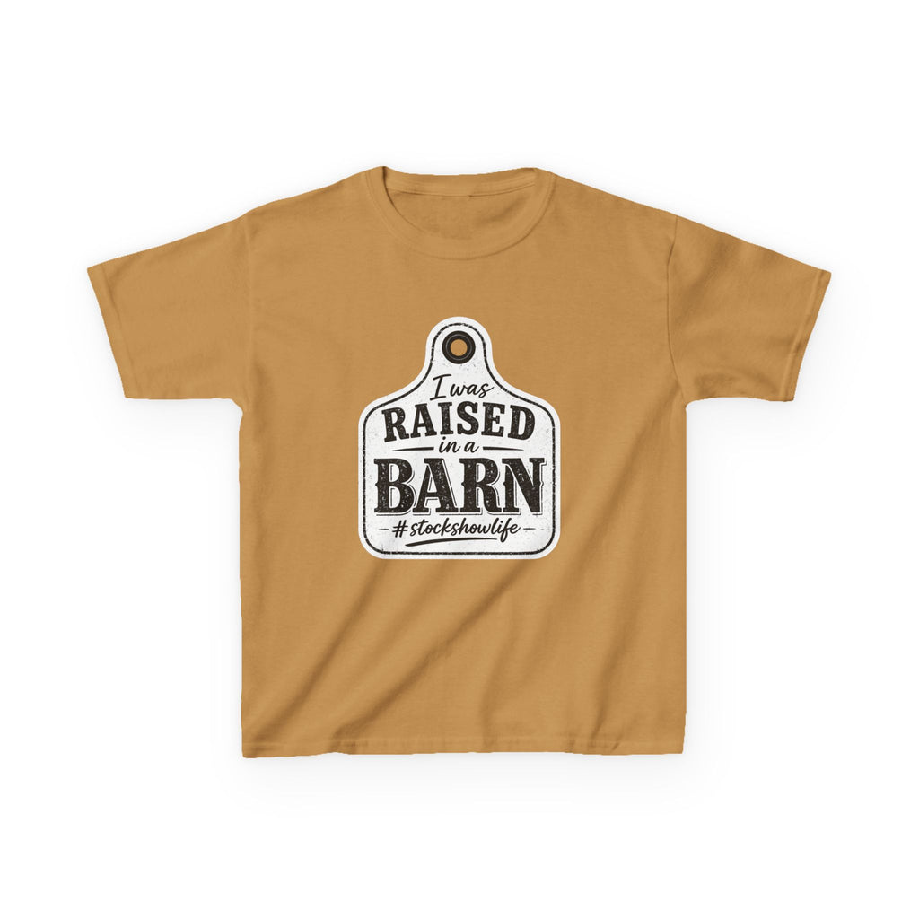 Kids Tee — "I Was Raised in a Barn" #stockshowlife T- Shirt | Ear Tag