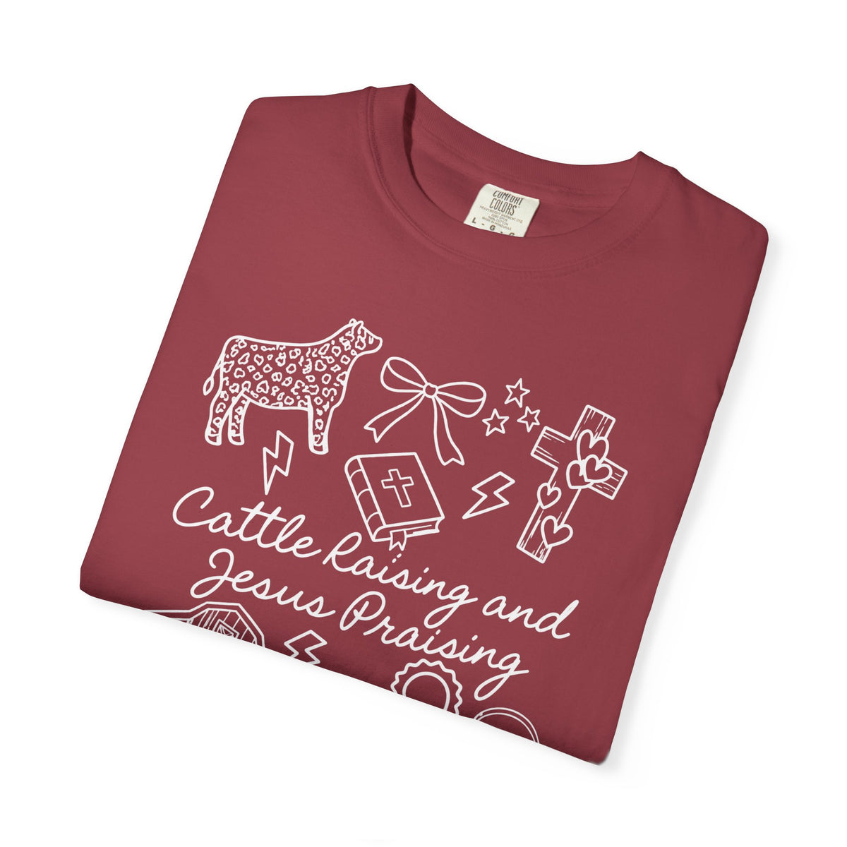 Cattle Raising and Jesus Praising T-Shirt