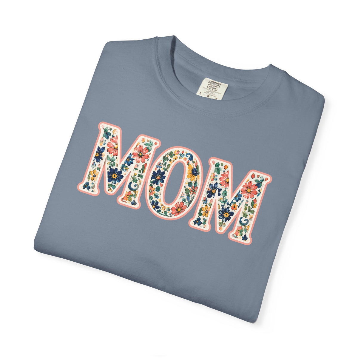 Mom Floral T-Shirt — Vintage Garment-Dyed Mother's Day Tee