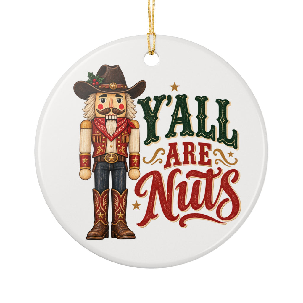 Y’all Are Nuts Cowboy Nutcracker Christmas Ornament