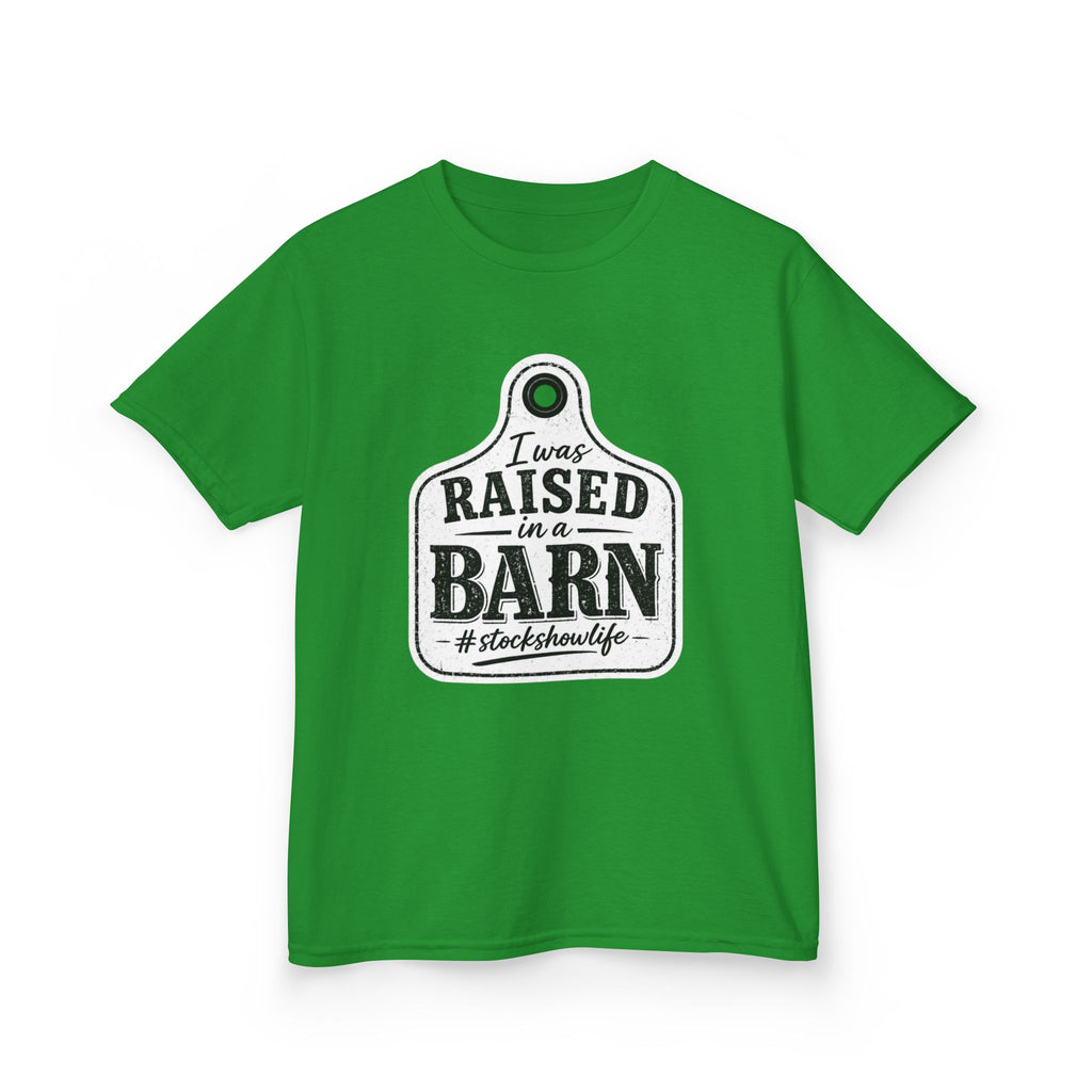 Kids Tee — "I Was Raised in a Barn" #stockshowlife T- Shirt | Ear Tag
