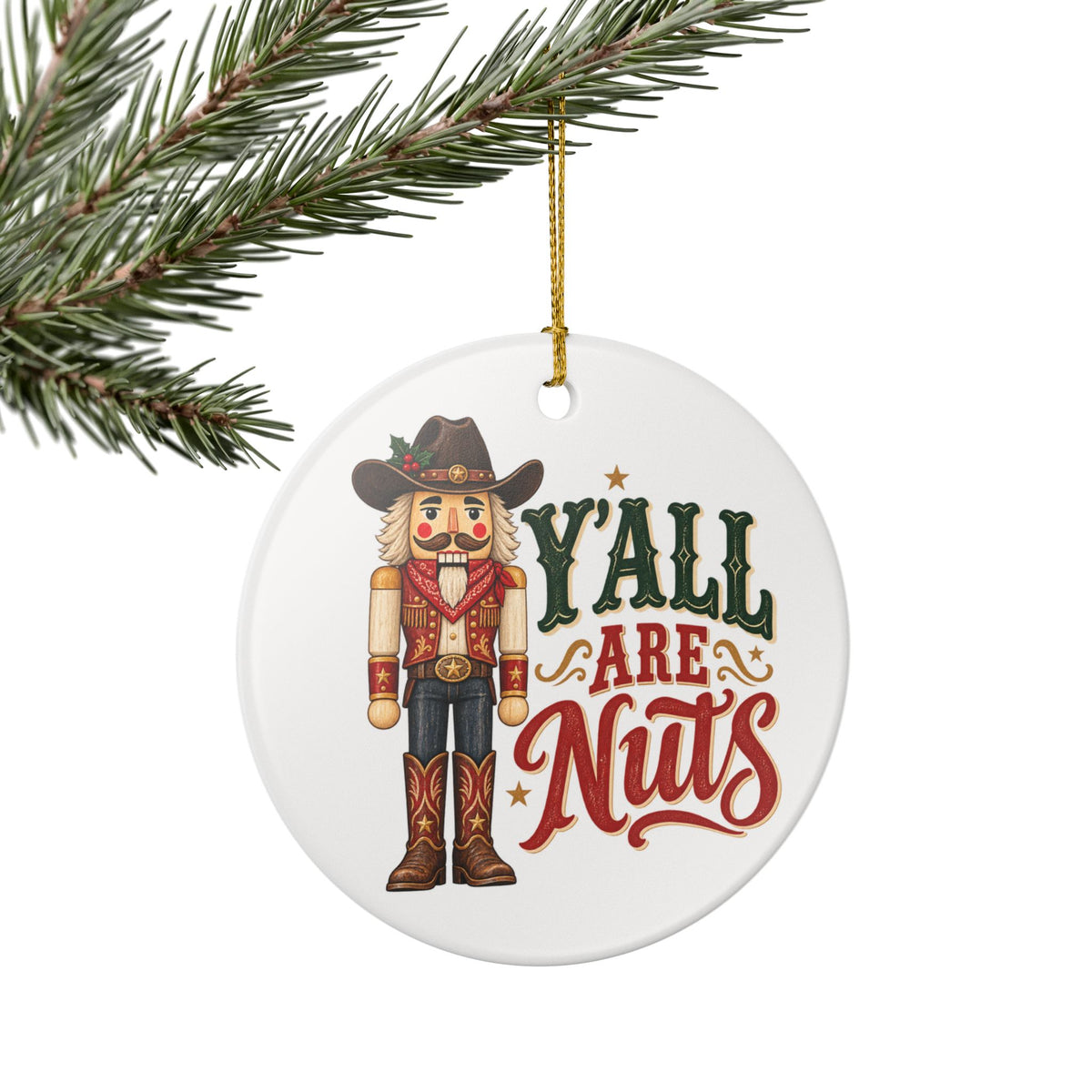 Y’all Are Nuts Cowboy Nutcracker Christmas Ornament