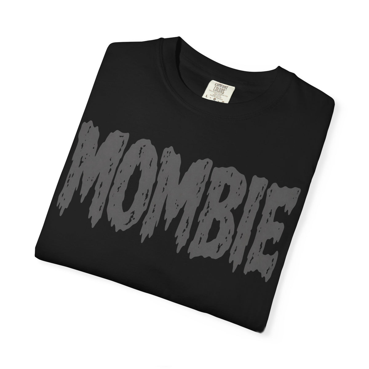 Mombie Graphic T‑Shirt — Funny Mom Zombie Tee for Halloween & New Parents