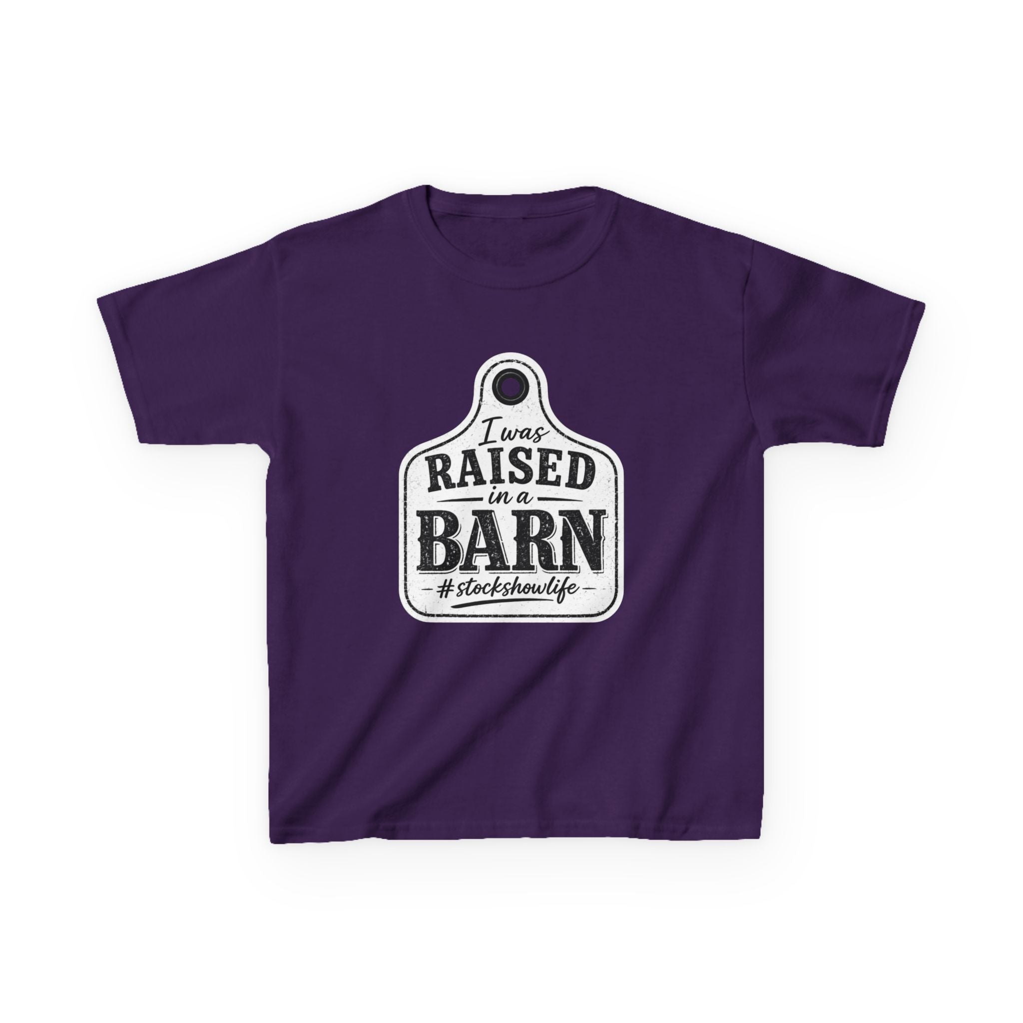 Kids Tee — "I Was Raised in a Barn" #stockshowlife T- Shirt | Ear Tag