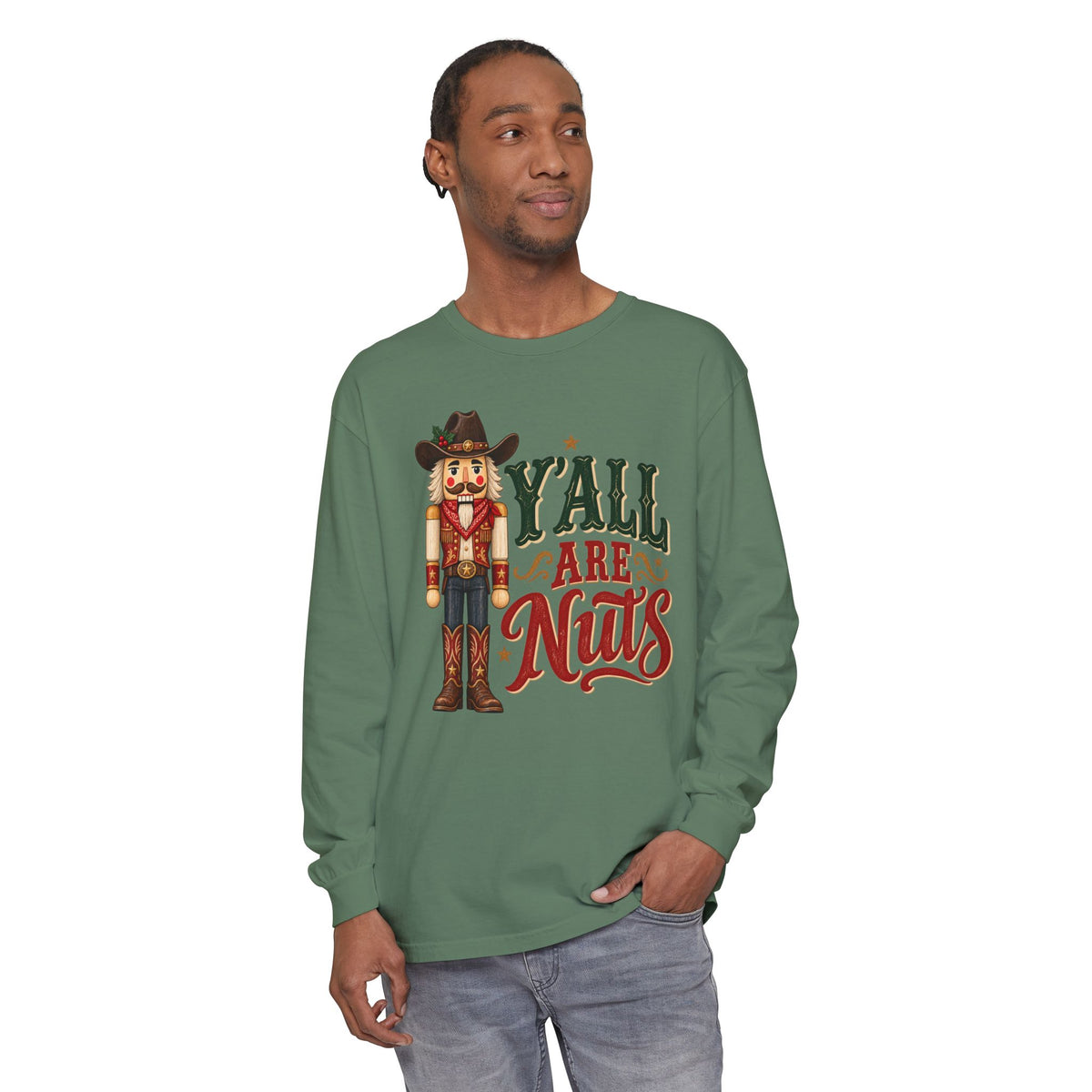 Y’all Are Nuts Nutcracker Christmas Long Sleeve T-Shirt