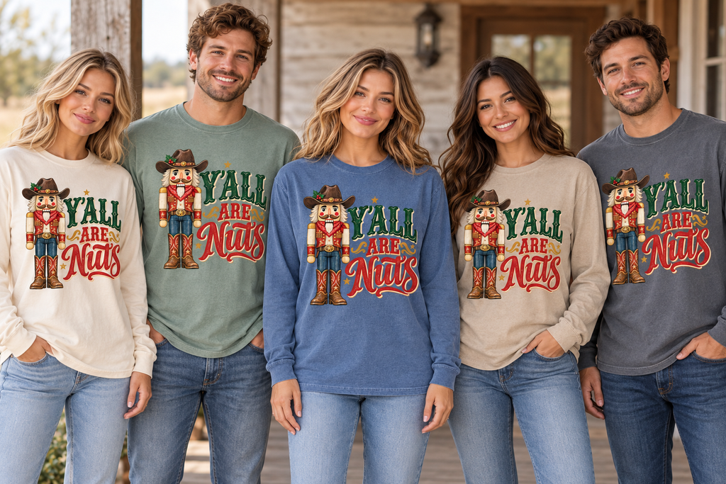 Y’all Are Nuts Nutcracker Christmas Long Sleeve T-Shirt