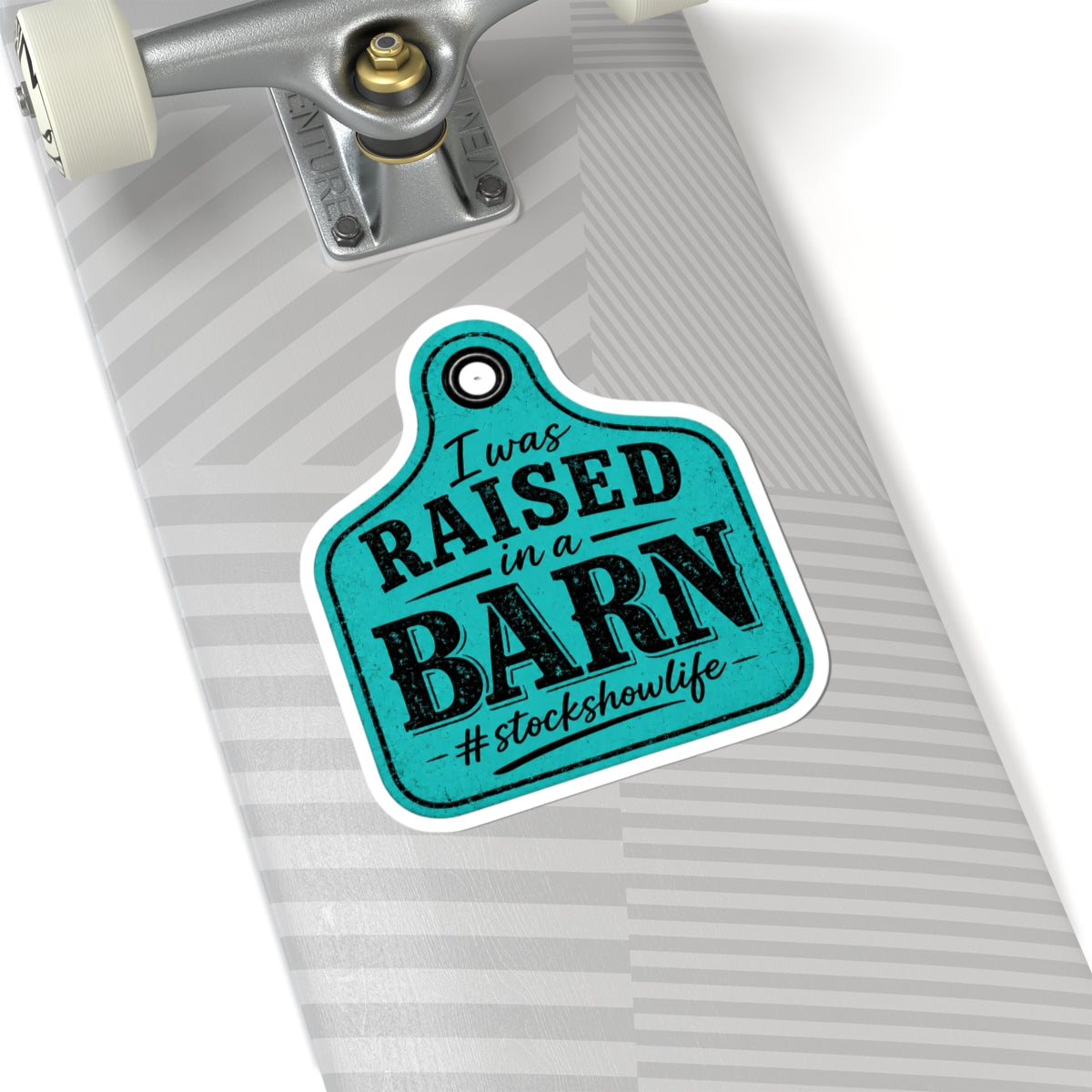 Raised in a Barn Sticker — "I Was Raised in a Barn" #stockshowlife Kiss-Cut Decal Ear Tag