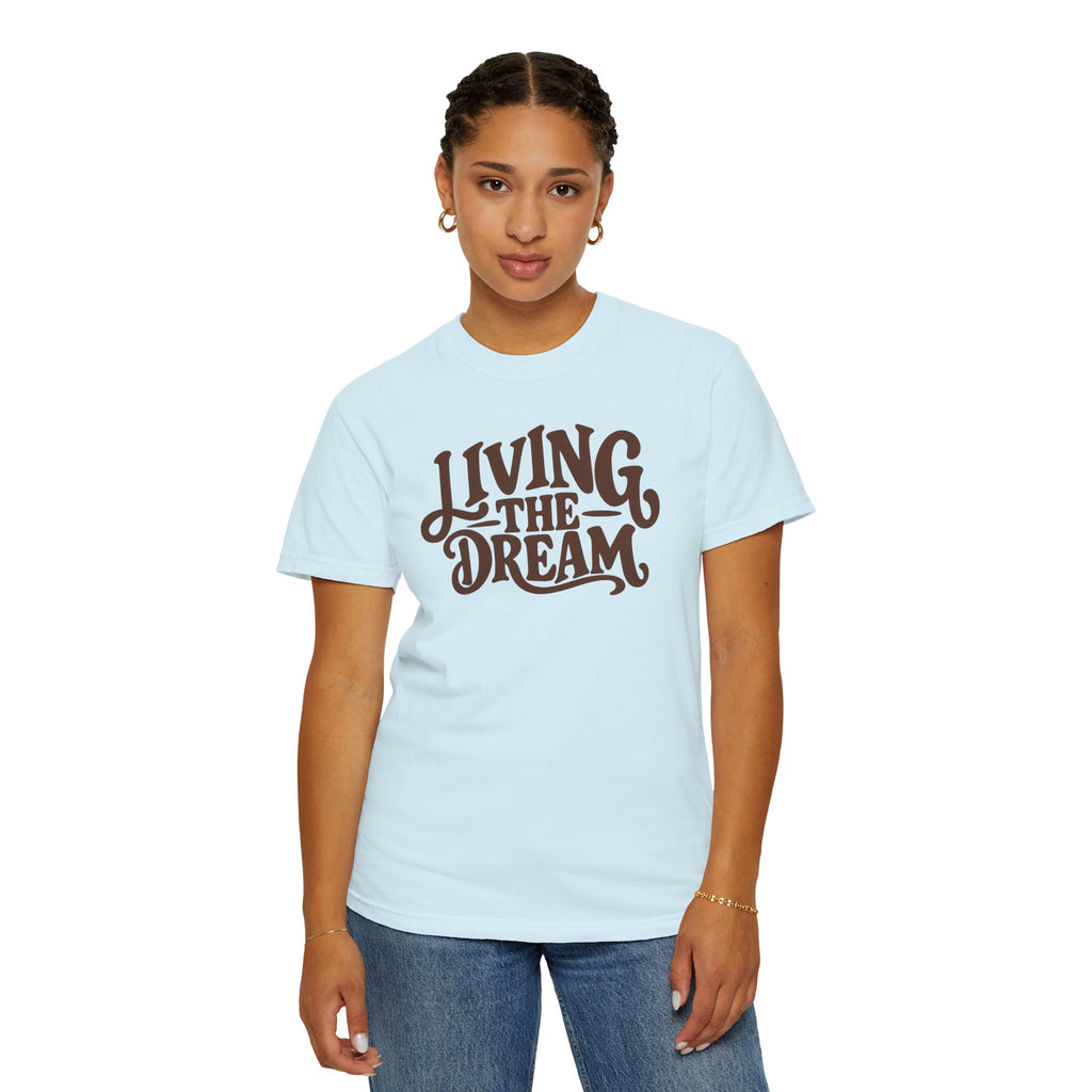 Living The Dream T-Shirt — Vintage Script Graphic Tee