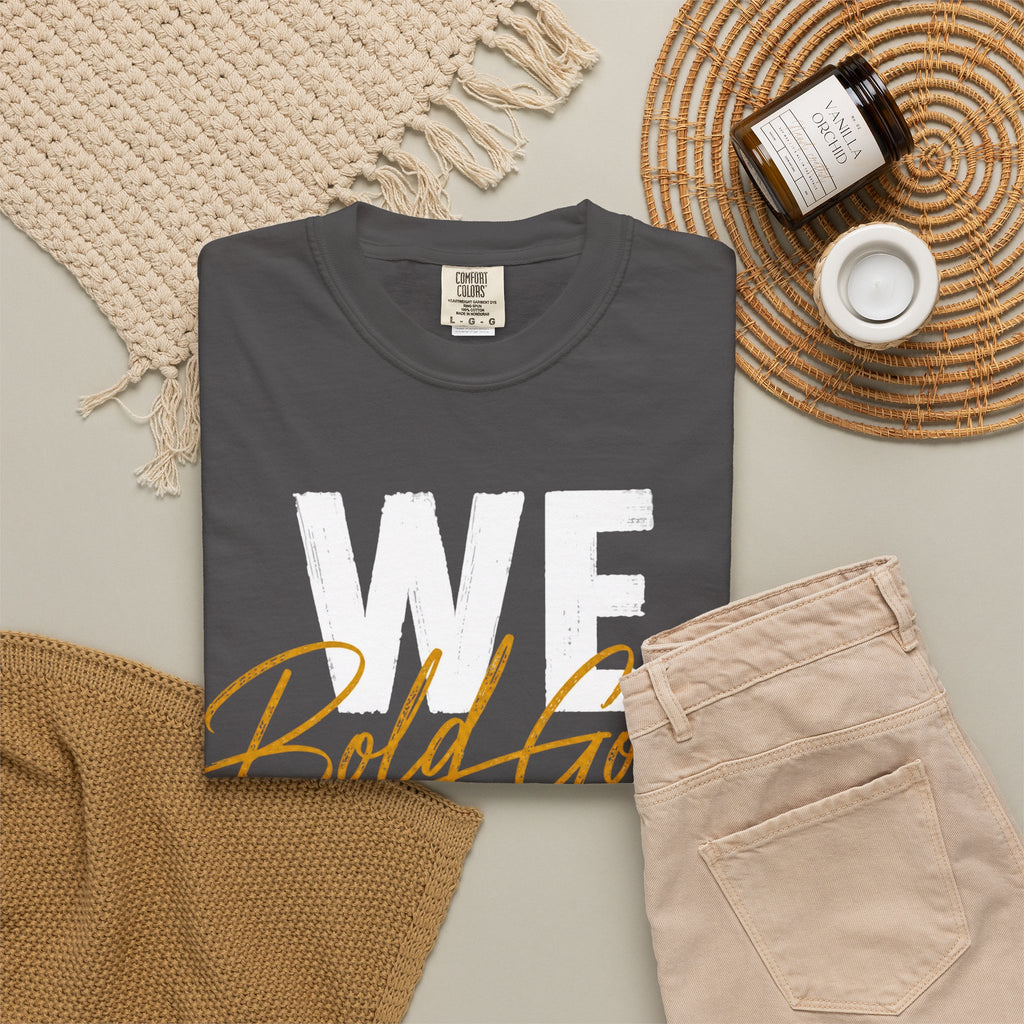 We Are Bold Gold T‑Shirt — Inspirational Graphic Tee